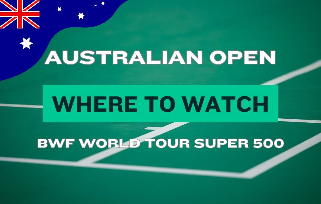Where to Watch Australian Badminton Open 2026