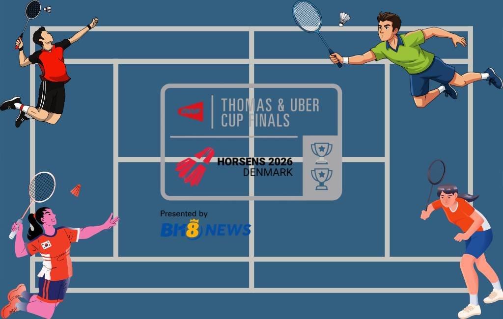 2026 Thomas & Uber Cup Full Schedule